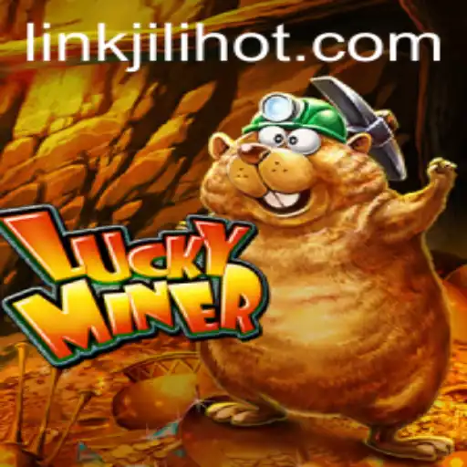 Exploring the Exciting World of LuckyMiner and the Influence of JILIHOT